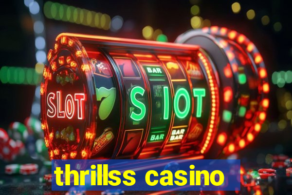 thrillss casino