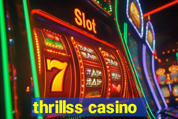 thrillss casino