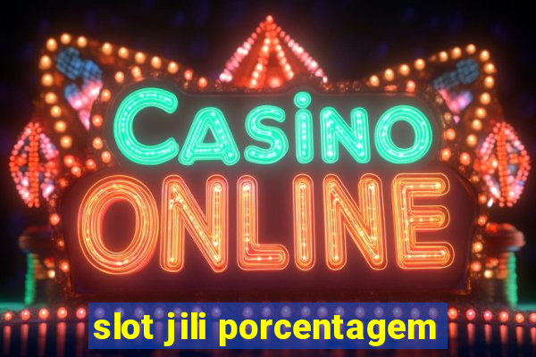 slot jili porcentagem