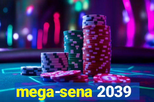 mega-sena 2039