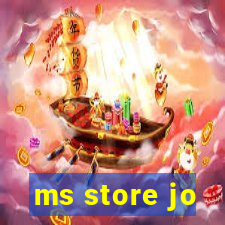 ms store jo