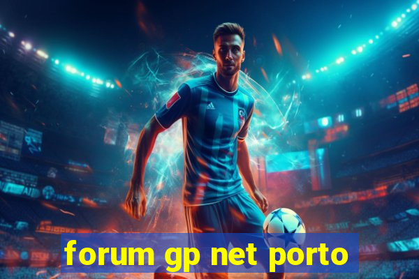 forum gp net porto