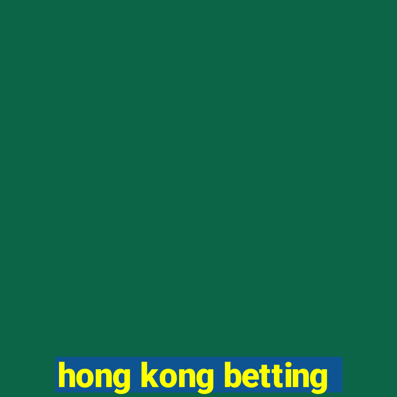 hong kong betting