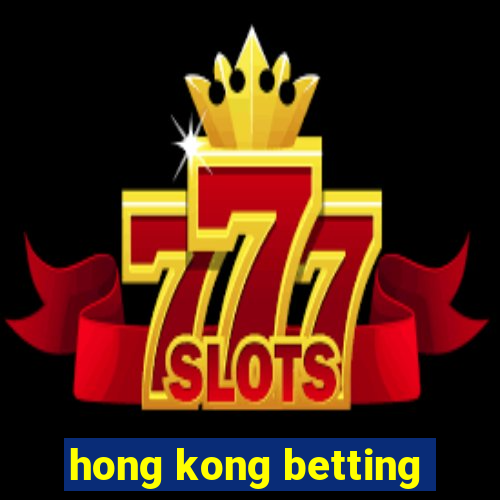 hong kong betting