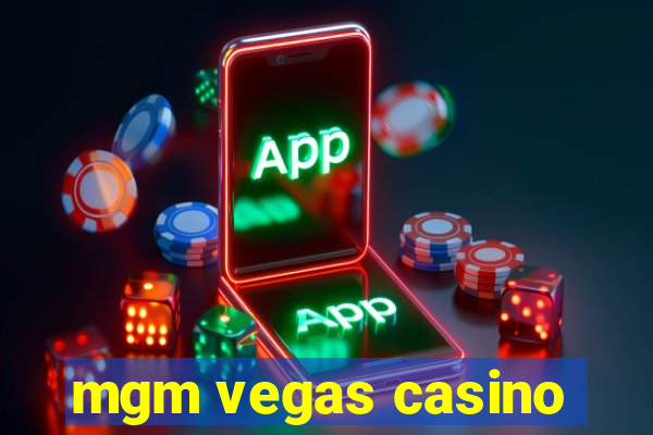 mgm vegas casino