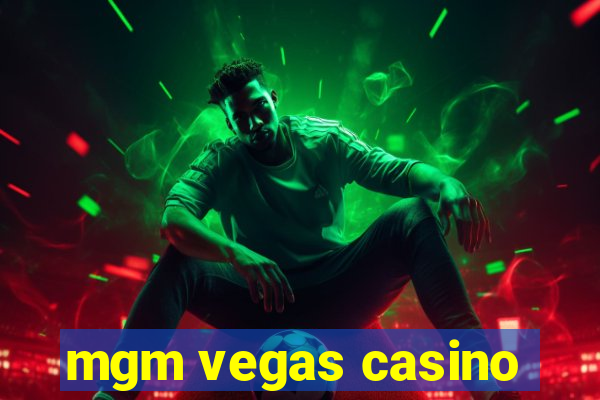 mgm vegas casino