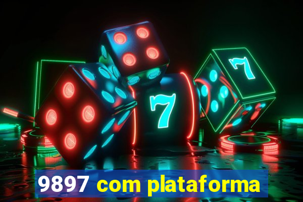 9897 com plataforma