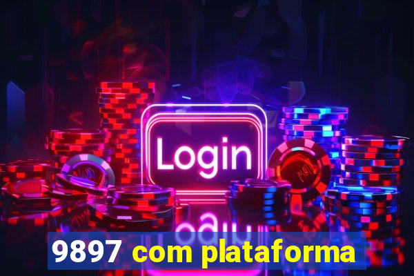 9897 com plataforma