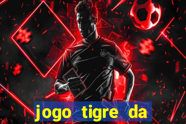 jogo tigre da sorte é confiável