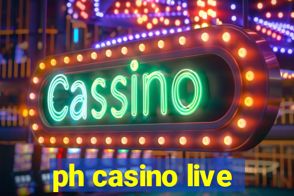 ph casino live