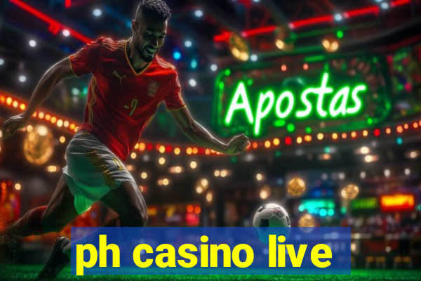 ph casino live