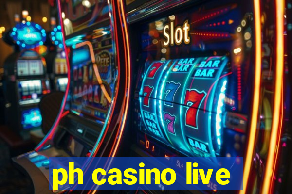 ph casino live