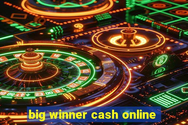 big winner cash online