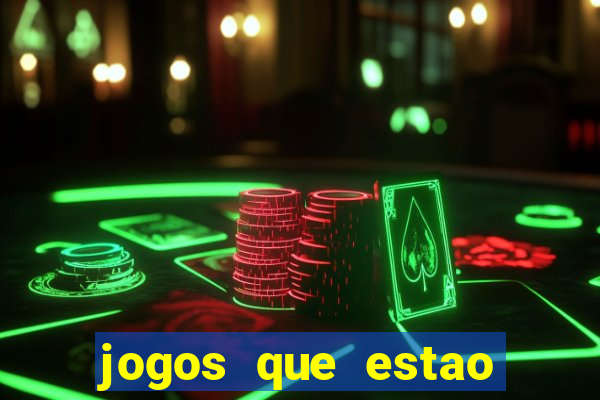 jogos que estao pagando hoje