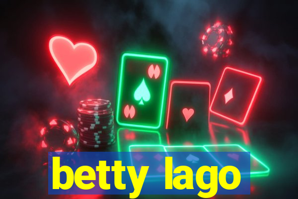 betty lago