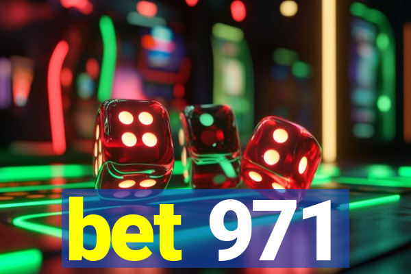 bet 971