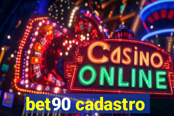 bet90 cadastro