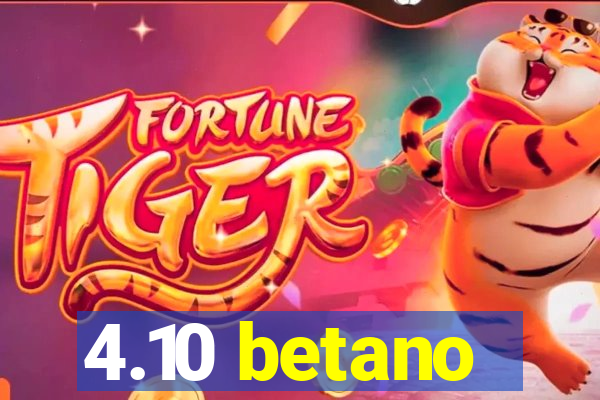 4.10 betano