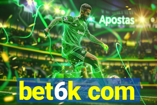 bet6k com