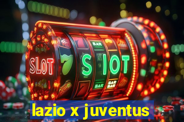 lazio x juventus