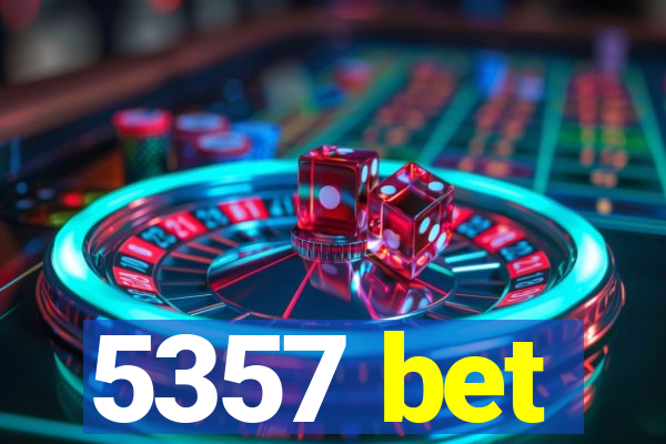 5357 bet