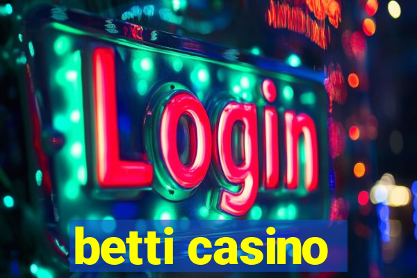 betti casino