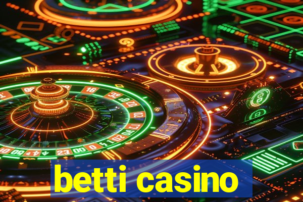 betti casino