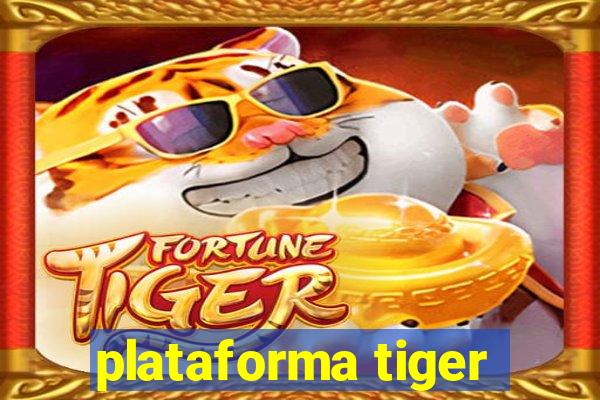 plataforma tiger