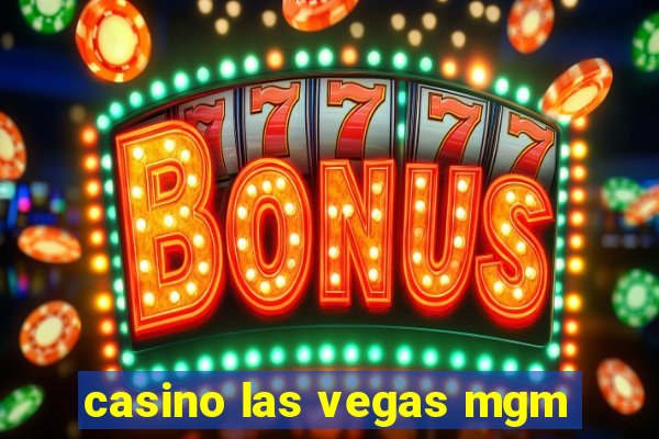 casino las vegas mgm