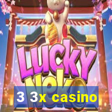 3 3x casino