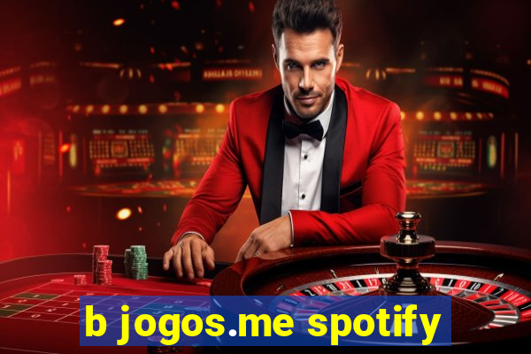 b jogos.me spotify