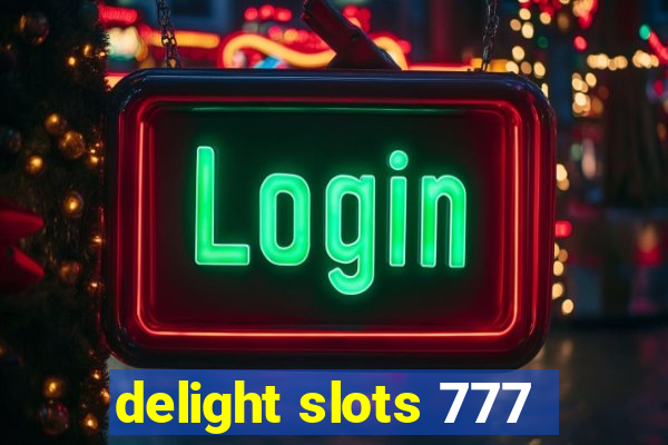 delight slots 777