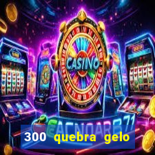 300 quebra gelo para células