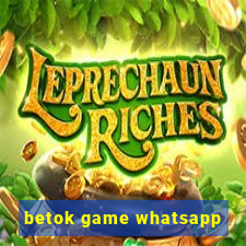 betok game whatsapp