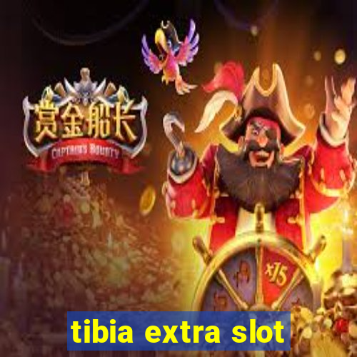 tibia extra slot