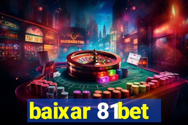 baixar 81bet