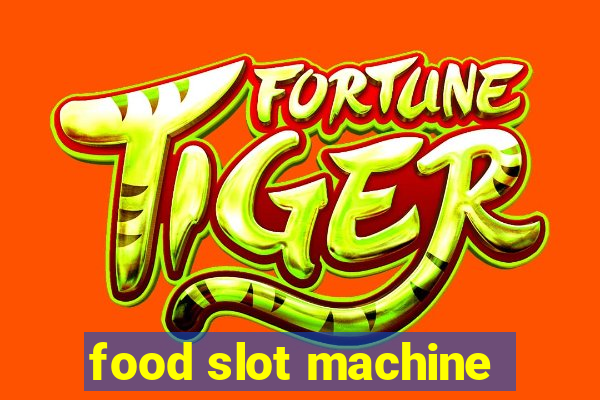 food slot machine