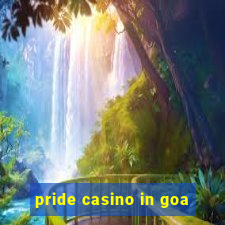 pride casino in goa