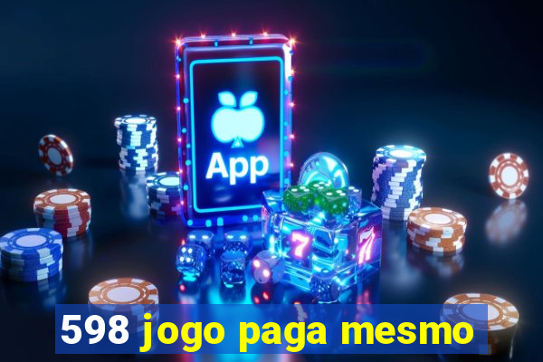 598 jogo paga mesmo