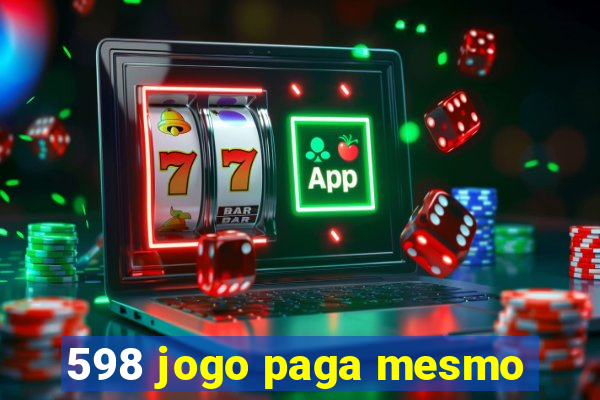 598 jogo paga mesmo