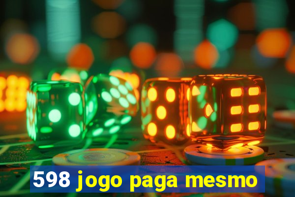 598 jogo paga mesmo