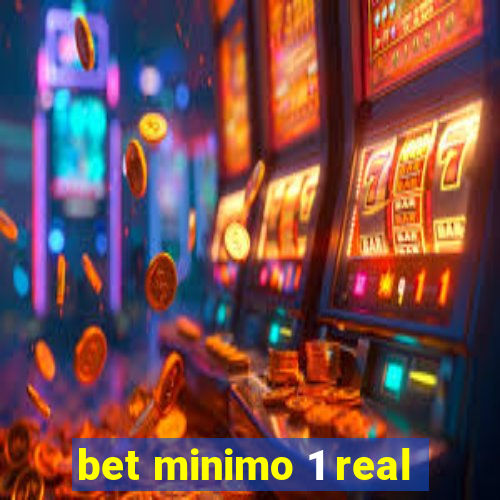 bet minimo 1 real