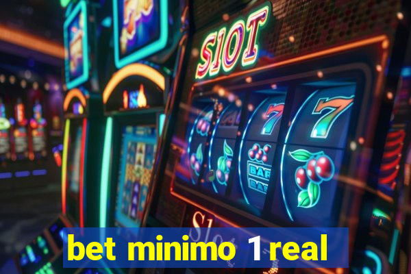 bet minimo 1 real