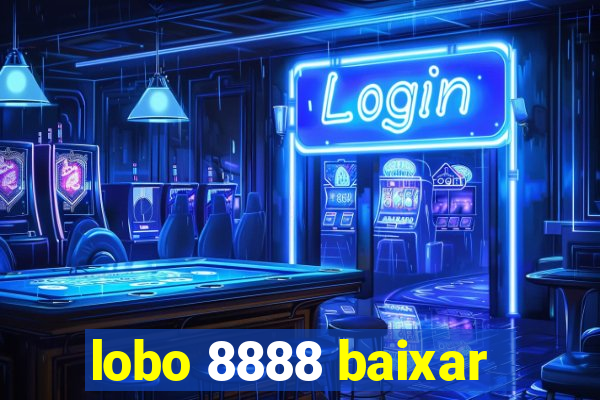 lobo 8888 baixar