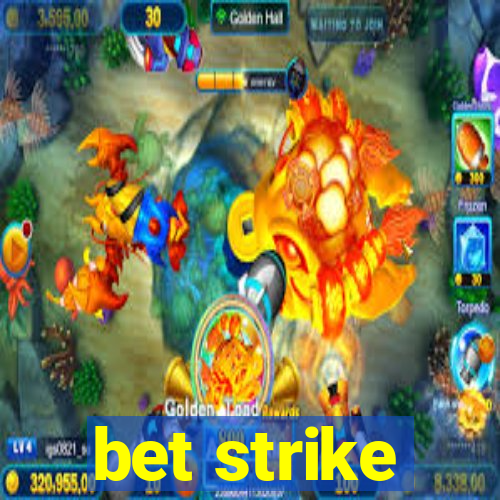 bet strike