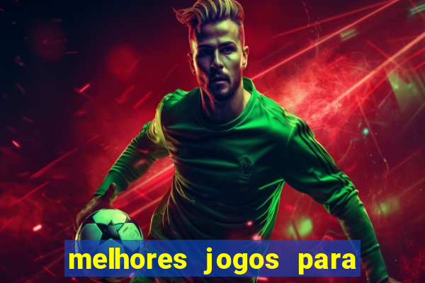 melhores jogos para apostar hoje