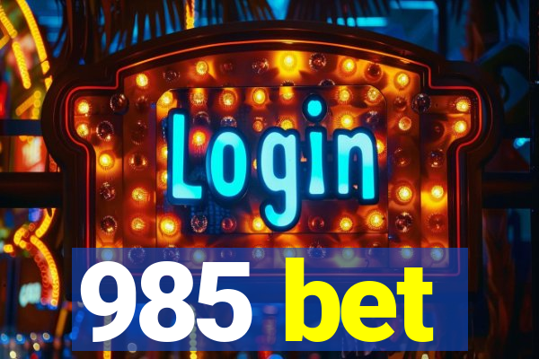 985 bet