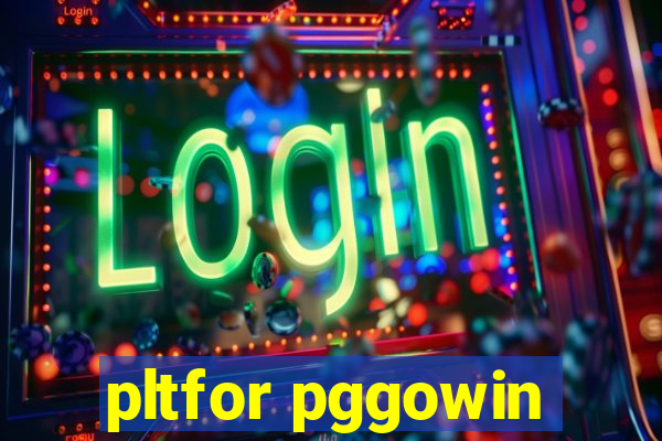 pltfor pggowin