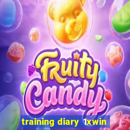 training diary 1xwin