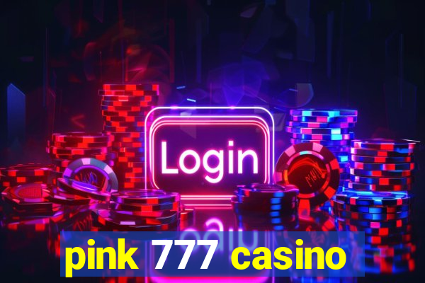 pink 777 casino